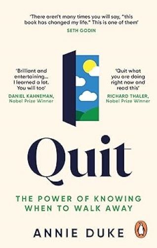 Quit The Power of Knowing When to Walk Away Annie Duke Paperback brand new
