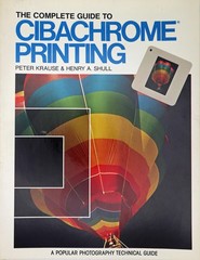2 Complete Guides to Cibachrome Printing, 1980, 1982, & 1 Ilford USA version