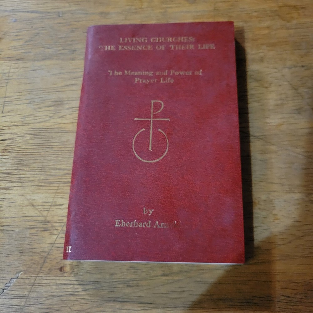 The Meaning and Power of Prayer Life Living Churches the Essence Eberhard Arnold