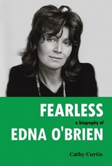 Fearless: A Biography of Edna O’Brien by Cathy Curtis Hardcover Book