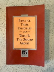 Practice These Principles and What Is the Oxford Group? – 1997 Printing