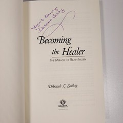 Becoming the Healer: The Miracle of Brain Injury Deborah L. Schlag AUTOGRAPHED