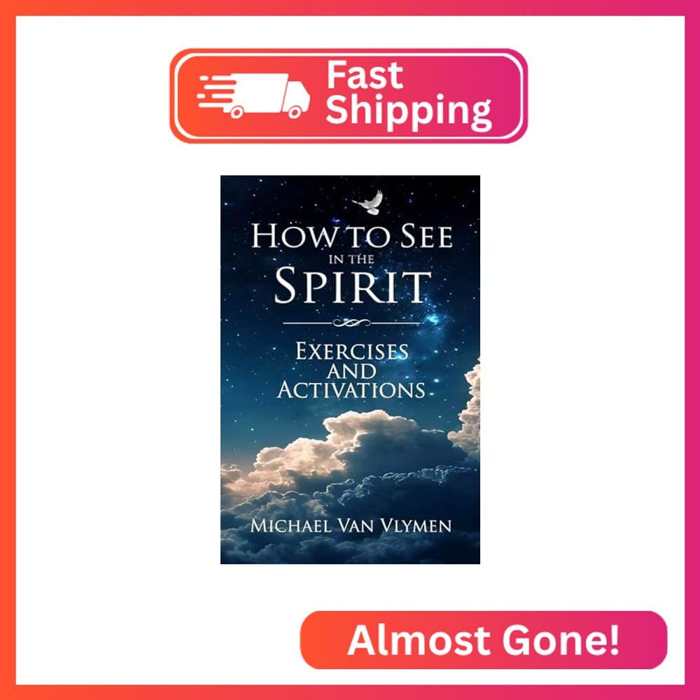 How to See in the Spirit Exercises and Activations