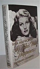 If This Was Happiness : A Biography of Rita Hayworth Hardcover Ba