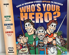 Lot: Who’s Your Hero? Vol. 1,2,3 & 4 : Book of Mormon Stories Applied to Child