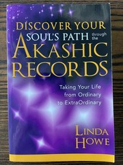 Discover Your Soul’s Path Akashic Records Linda Howe 2013 Hay House Spiritual