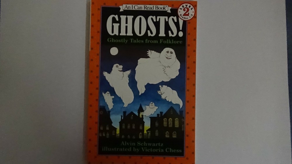 I Can Read Level 2 Ser.: Ghosts! : Ghostly Tales from Folklore by Alvin Schwartz