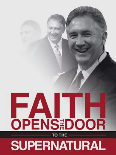 Faith Opens the Door to the Supernatural by Hankins, Mark