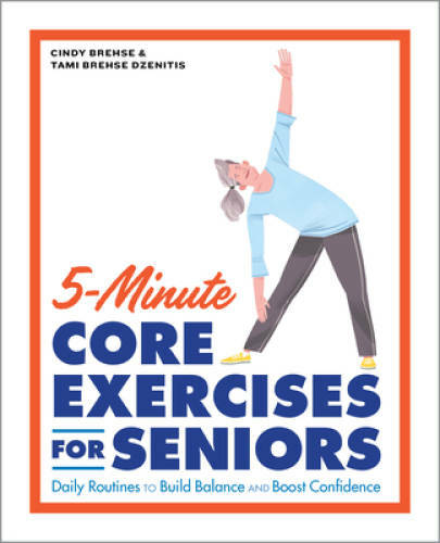 5-Minute Core Exercises for Seniors: Daily Routines to Build Balance and – GOOD