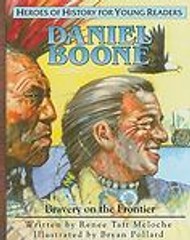 Daniel Boone: Bravery on the Frontier by Meloche, Renee Taft