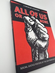 All of Us or None: Social Justice Posters of the San Francisco Bay Area LIKE NEW