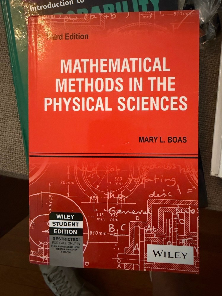 MATHEMATICAL METHODS IN THE PHYSICAL SCIENCES By Mary L. Boas