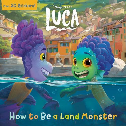 Luca : How to Be a Land Monster, Paperback by Behling, Steve; Disney Storyboo…
