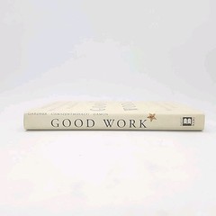 Good Work by Howard Gardner, Mihaly Csikszentmihalyi, William Damon 1ST ED Book