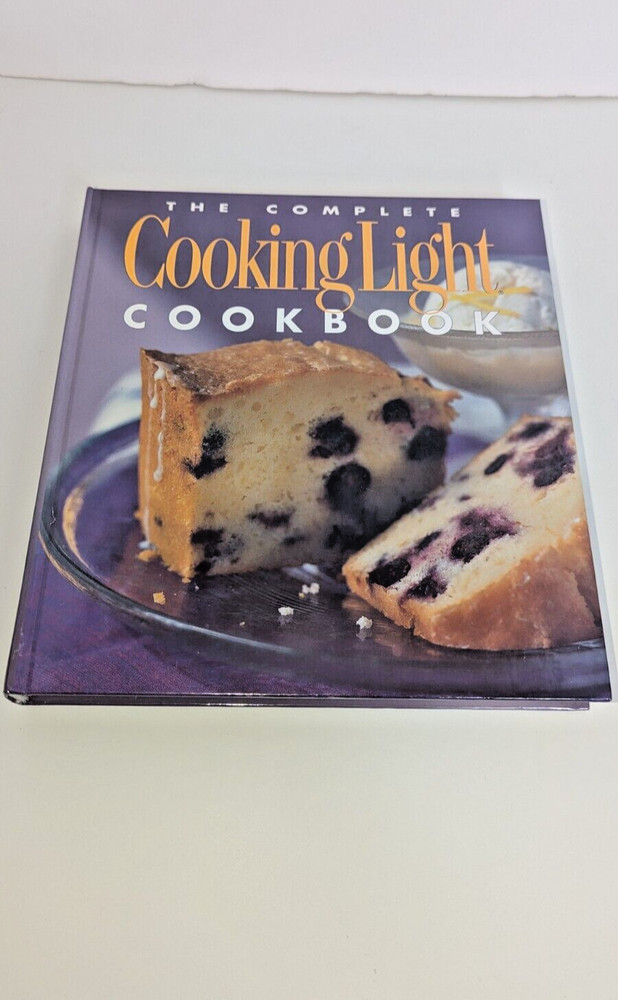 The Complete Cooking Light Cookbook – Hardcover, 2000 528 Pages Cathy A Wesler