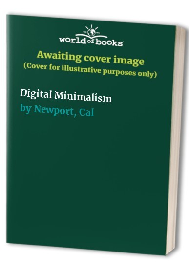Digital Minimalism by Newport, Cal Book The Fast Free Shipping