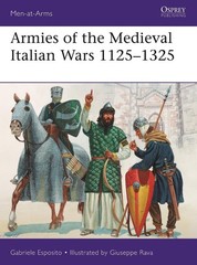 Armies of the Medieval Italian Wars 11251325 by Gabriele Esposito (English) Pape
