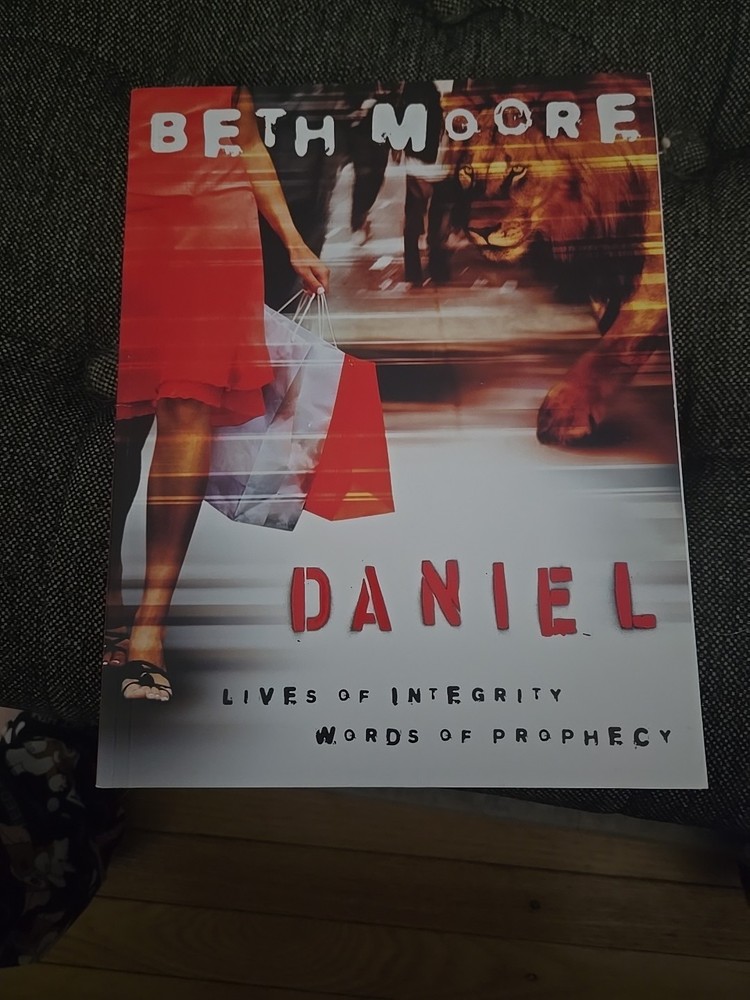 Daniel – Bible Study Book: Lives of Integrity, Words of Prophecy
