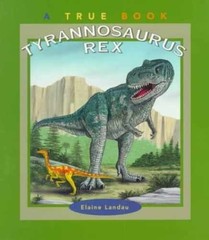 Tyrannosaurus Rex (True Books) – Paperback, by Landau Elaine – Very Good