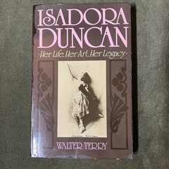 ISADORA DUNCAN Her Life, Her Art, Her Legacy by Walter Terry – PB – 1st Ed