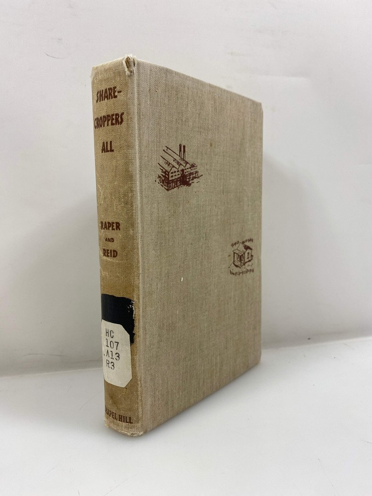 Sharecroppers All by Arthur Raper/Ira Reid Ex-library 1941 HC