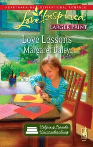 Love Lessons (Helping Hands Homeschooling, Book 1) By Daley, Margaret – GOOD