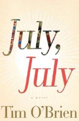 July, July: A Novel – Hardcover By OBrien, Tim – GOOD