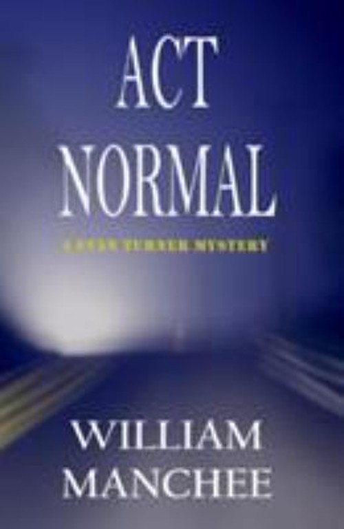 Act Normal Perfect William Manchee