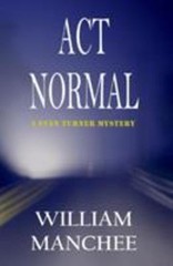 Act Normal Perfect William Manchee