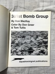 SQUADRON SIGNAL 381ST BOMB GROUP BY RON MACKAY 1994 1st Edition