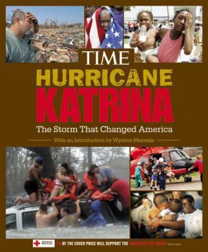 Time: Hurricane Katrina: The Storm That Changed America by Time Magazine