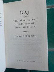 Raj : The Making and Unmaking of British India by Lawrence James 1998 HC DJ