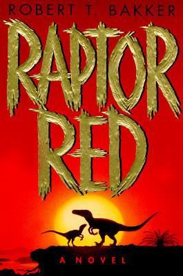 Raptor Red by Robert T. Bakker