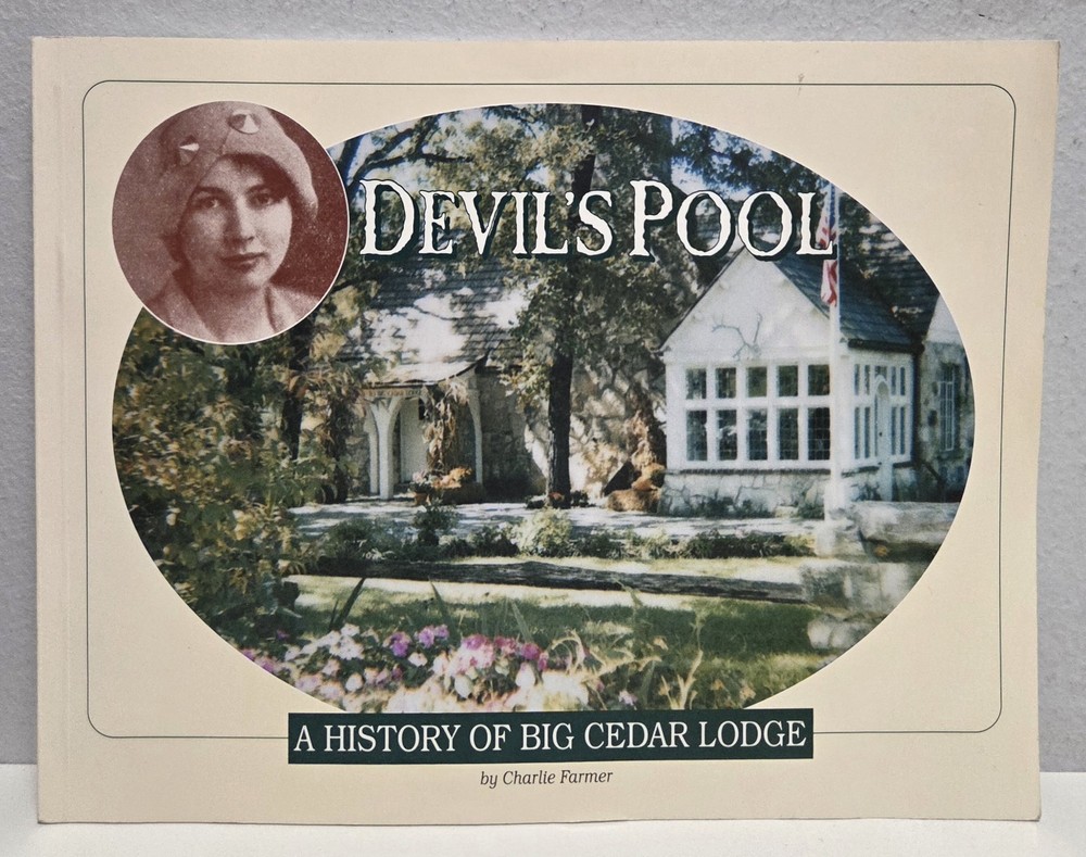 Devil’s Pool: A History of Big Cedar Lodge by Charlie Farmer (Paperback, 1995)