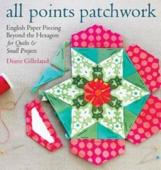 All Points Patchwork: English Paper Piecing beyond the Hexagon for Quilts – GOOD