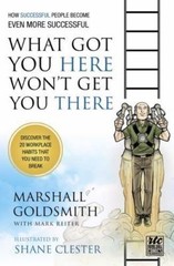 What Got You Here Won’t Get You T- 9781610660136, comic, Marshall Goldsmith, new