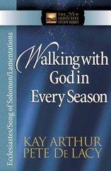 Walking with God in Every Season: Ecclesiastes/Song of Solomon/Lamentations …