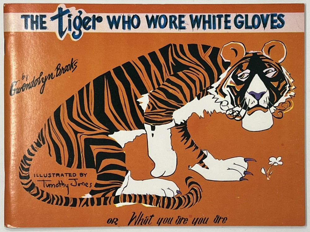 VTG POETRY: SIGNED The Tiger Who Wore White Gloves by Gwendolyn Brooks – 1974 PB