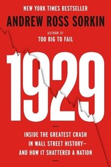 1929: Inside the Greatest Crash in …, Sorkin, Andrew