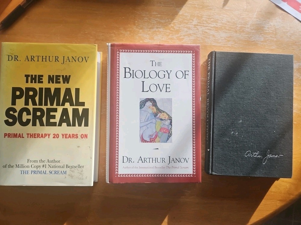 The New Primal Scream and 2 other books by Dr. Arthur Janov