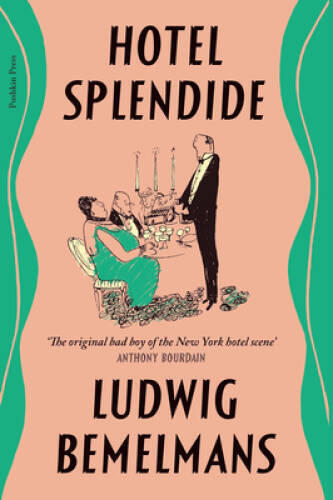 Hotel Splendide – Paperback By Bemelmans, Ludwig – GOOD