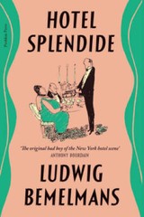 Hotel Splendide – Paperback By Bemelmans, Ludwig – GOOD