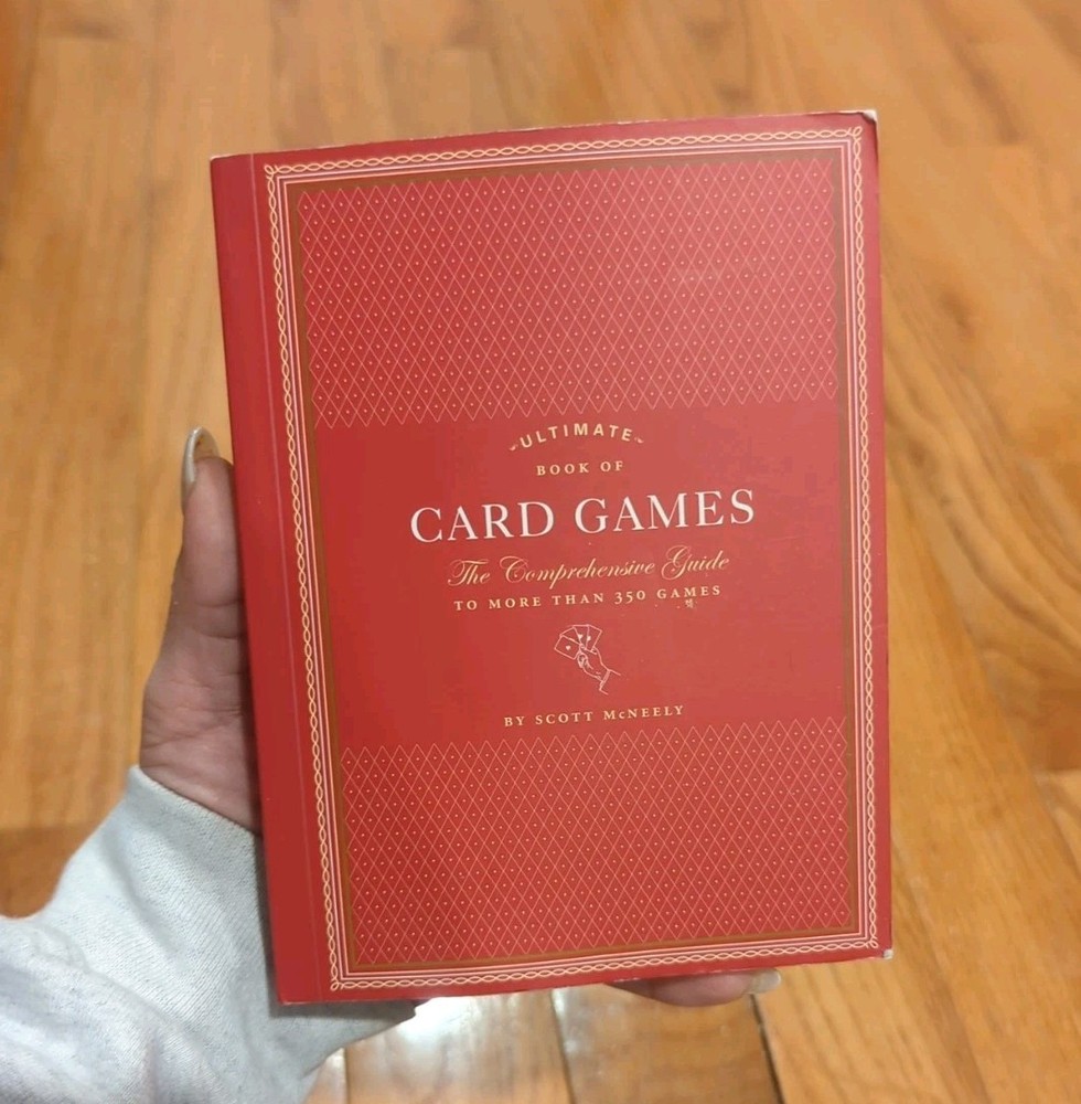 Ultimate Book Of Card Games By Scott McNeely The Comprehensive Guide To 350+