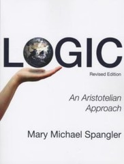 Logic : An Aristotelian Approach, Paperback by Spangler, Mary Michael; Conway…