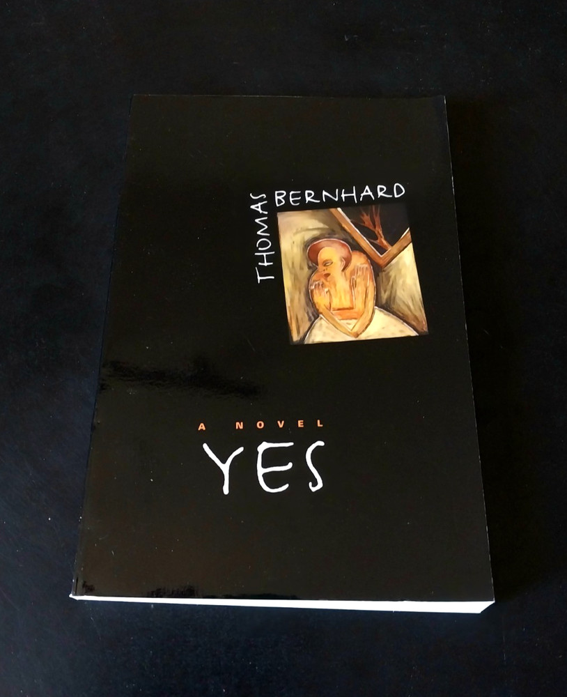 Thomas Bernhard – Yes – University of Chicago Press Third Printing