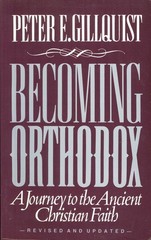 Becoming Orthodox: A Journey to the Ancient Christian Faith