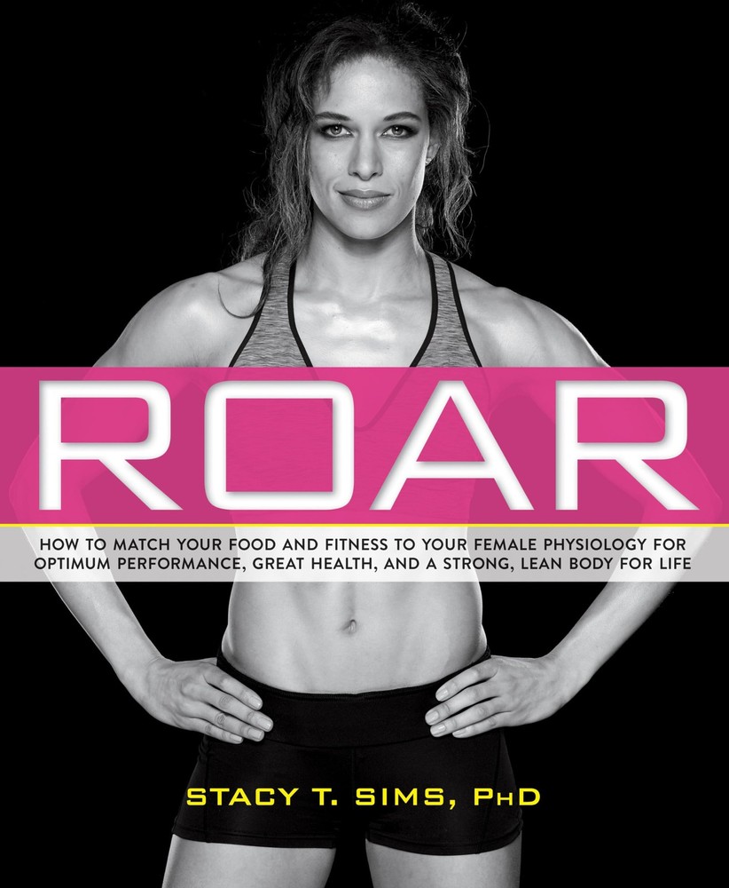 ROAR: How to Match Your Food and Fitness to Your Unique Female Physiology fo…