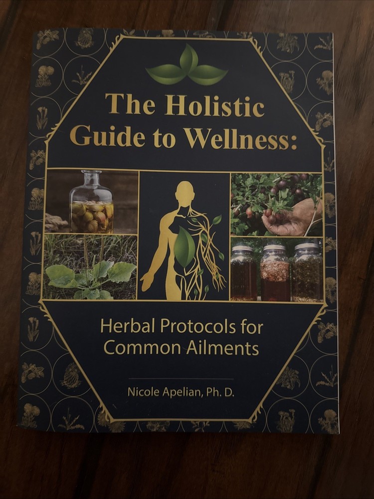 Holistic Guide to Wellness : Herbal Protocols