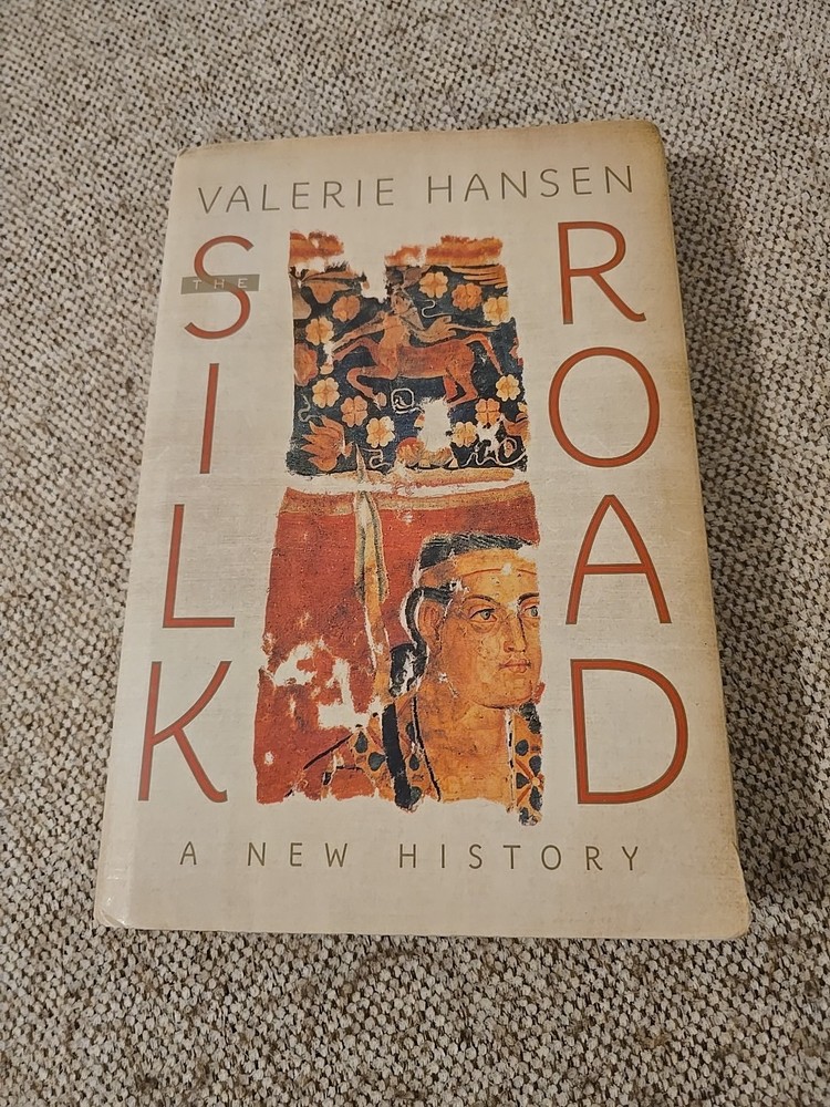 Silk Road : A New History by Valerie Hansen (2012, Hardcover)