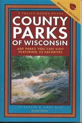 County Parks of Wisconsin: 600 Parks You Can Visit Featuring 25 Favorites
